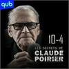 10-4 : Les secrets de Claude Poirier