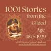 1001 Stories From The Gilded Age