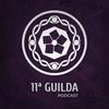 11ª Guilda Podcast