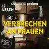 12 Leben - Verbrechen an Frauen