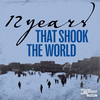 12 Years That Shook the World