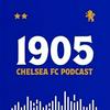 1905: The Chelsea FC Podcast