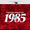 1985: A Patriots Super Bowl Sound Odyssey