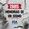 1985: Memorias de un Sismo