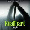 Knallhart - ARD Thriller-Hörspiele