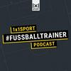 1x1SPORT #FUSSBALLTRAINER Podcast