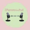 2 Parents in a Pod