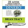 21 Leyes Absolutamente Inquebrantables del Dinero