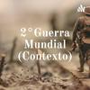 2°Guerra Mundial (Contexto)