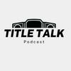 Title Talk Podcast