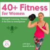 Menopause Strength Training & Fitness | 40+ Fitness for Women