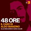 48 Ore - Il caso di Aldo Bianzino