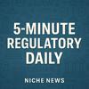 5-Minute Regulatory Daily