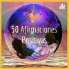 50 Afirmaciones Positivas