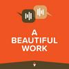 A Beautiful Work
