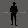 A Bob Dylan Primer