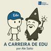 A Carreira de Edu