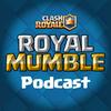 A Clash Royale podcast