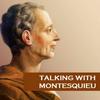 A conversation with Montesquieu