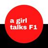 A Girl Talks F1
