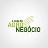 A Hora do Agronegócio