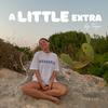 A Little Extra