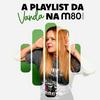 A Playlist da Vanda na m80