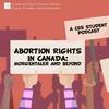 Abortion Rights in Canada: Morgentaler and Beyond