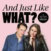 And Just Like What? A Sex and the City Reboot Podcast