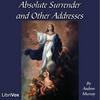 Absolute Surrender and Other Addresses by Andrew Murray