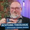 Achtung Theologie - miteinander Glauben denken