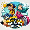 Adventures of Muslim Kids