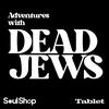 Adventures with Dead Jews