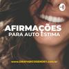 AFIRMAÇÕES POSITIVAS PARA ELEVAR A AUTO ESTIMA