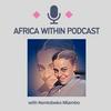Africa Within Podcast's Podcast