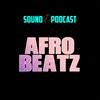 AFROBEATS MIXTAPES PODCAST
