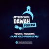 After School Dawah | A Muslim Podcast