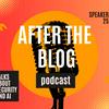 After the Blog Podcast