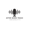 After Work Trash - Der Trash TV Podcast
