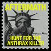 Aftermath: Hunt for the Anthrax Killer