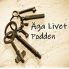 Äga livet podden