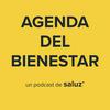 Agenda del Bienestar - un podcast de Saluz