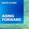 Mayo Clinic Aging Forward
