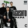 Agushto Papá Podcast