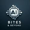 AI Bites &amp; Beyond