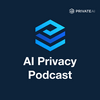 AI Privacy Podcast