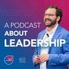 A Podcast About Leadership