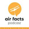 Air Facts Podcast: The Story Behind the Story