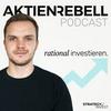 Aktienrebell - Rational anlegen & Vermögen aufbauen