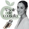 Al salir de consulta · Un podcast de Gabriela Uriarte